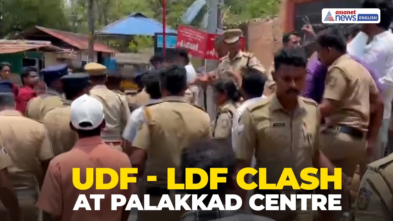 UDF & LDF Workers Clash at Palakkad Counting Centre