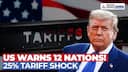 Trump's Tariff Storm: US Sends Warning Letters to 12 Nations, Hits Japan & Korea with 25% Duty
