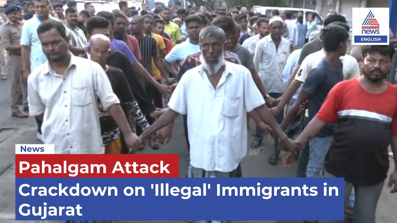 Gujarat: HUGE Crackdown on 'Illegal' Immigrants After Pahalgam Attack  | Asianet Newsable