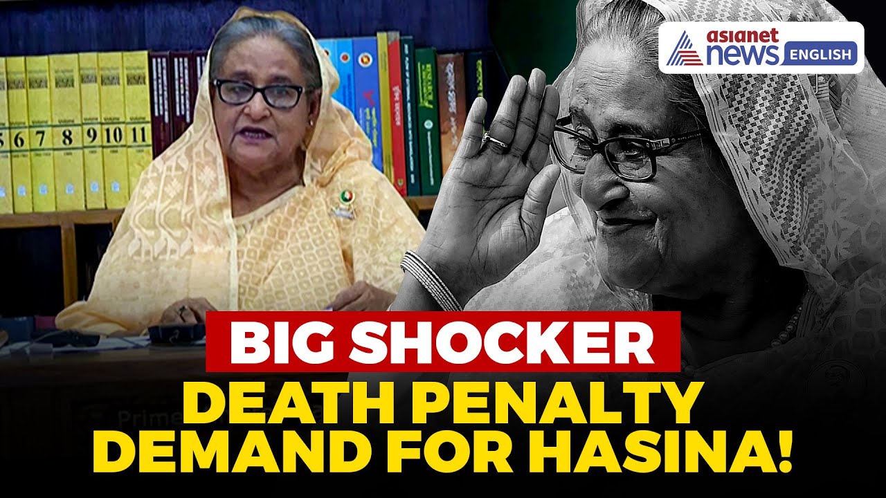 Big SHOCKER! Death Penalty Sought for Ex-PM Sheikh Hasina Amid Trial for Crimes Against Humanity