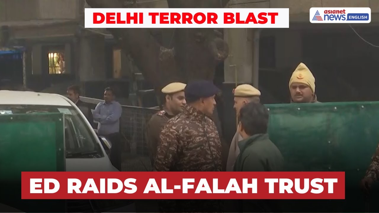 Delhi Terror Blast: ED Raids Al-Falah Trust After Links Emerge