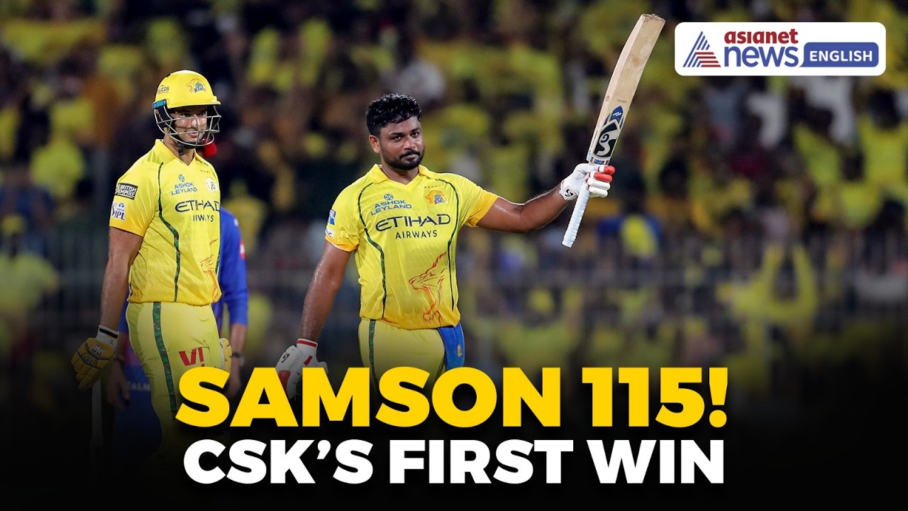 CSK vs DC Highlights: Samson’s 115 Powers Chennai to First Win of IPL 2026