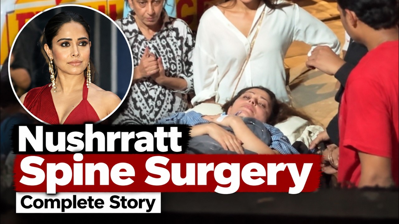 Nushrratt Bharuccha Spinal Fracture In Bali: Full Story | Airlifted To Mumbai
