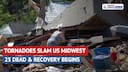 Tornadoes Slam US Midwest | 25 Dead & Recovery Begins | Asianet Newsable