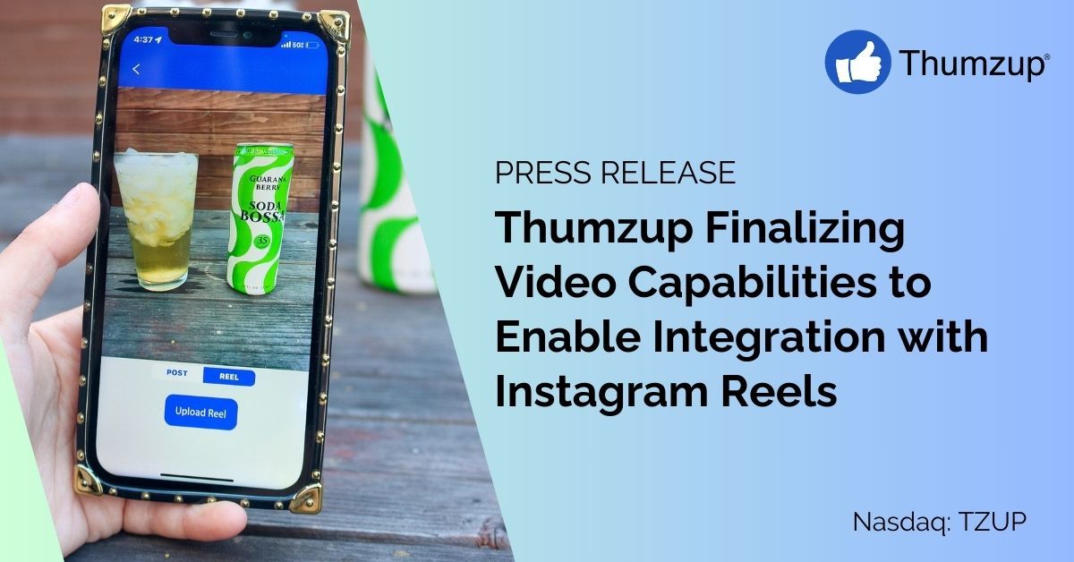 Thumzup Finalizing Video Capabilities to Enable Integration with Instagram Reels